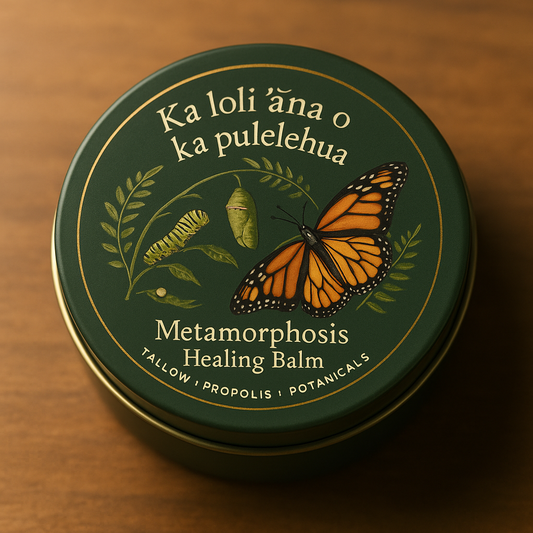 Ka loli ana 0 ka pulelehua Metamorphosis Healing Balm